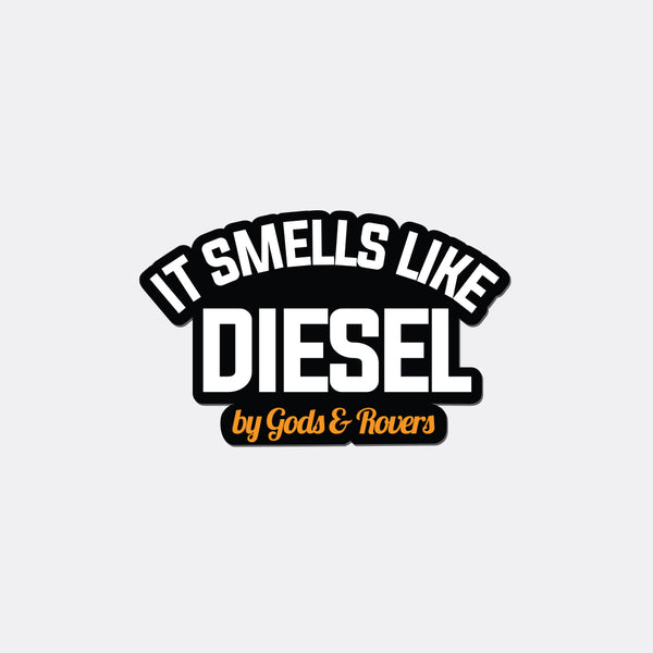 IT SMELLS LIKE DIESEL STICKER